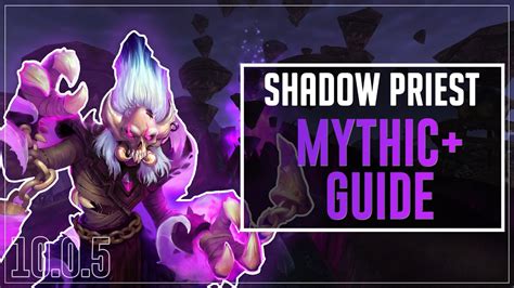 shadow priest mythic plus guide  This guide will show you how to utilize the changes to your advantage, which talents, covenants, soulbinds, and